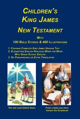 Bible pour enfants King James, Nouveau Testament - Children's King James Bible, New Testament