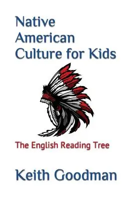 La culture amérindienne pour les enfants : l'arbre à lire en anglais - Native American Culture for Kids: The English Reading Tree
