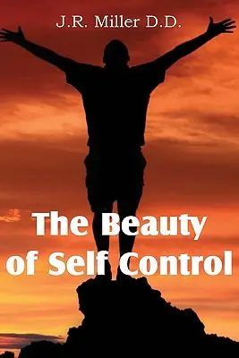 La beauté de la maîtrise de soi - The Beauty of Self Control