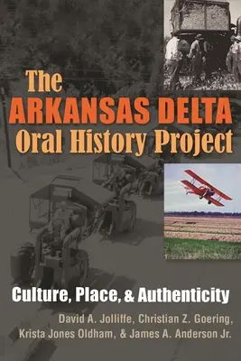 Le projet d'histoire orale du delta de l'Arkansas : Culture, lieu et authenticité - The Arkansas Delta Oral History Project: Culture, Place, and Authenticity