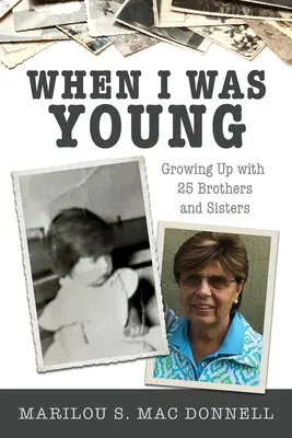 Quand j'étais jeune : Grandir avec 25 frères et sœurs - When I Was Young: Growing Up with 25 Brothers and Sisters