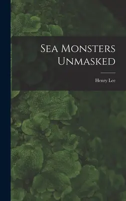 Les monstres marins démasqués - Sea Monsters Unmasked