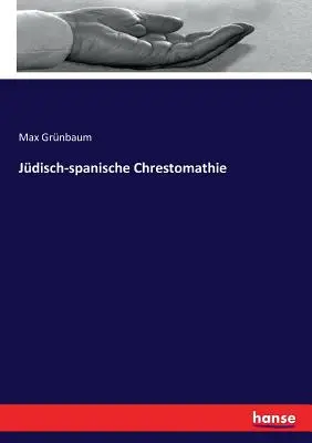 Chrestomathie judéo-espagnole - Jdisch-spanische Chrestomathie