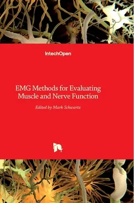 Méthodes EMG pour l'évaluation de la fonction musculaire et nerveuse - EMG Methods for Evaluating Muscle and Nerve Function