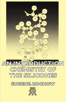 Introduction à la chimie des silicones - An Introduction Chemistry of the Silicones