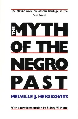 Le mythe du passé nègre - The Myth of the Negro Past