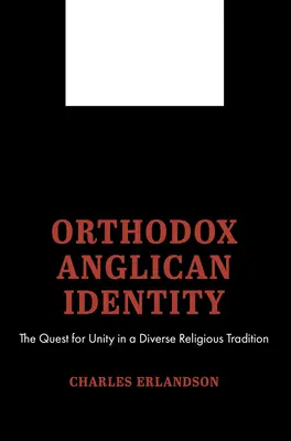 Identité anglicane orthodoxe - Orthodox Anglican Identity