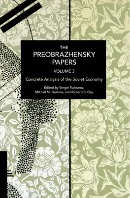 Les documents de Preobrazhensky, volume 3 : Analyse concrète de l'économie soviétique - The Preobrazhensky Papers, Volume 3: Concrete Analysis of the Soviet Economy