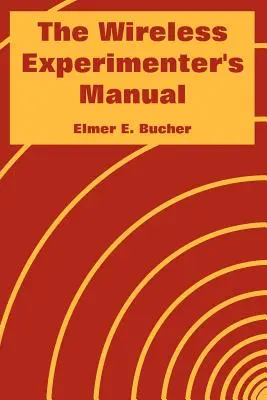 Le manuel de l'expérimentateur sans fil - The Wireless Experimenter's Manual