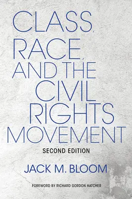 Classe, race et mouvement des droits civiques - Class, Race, and the Civil Rights Movement