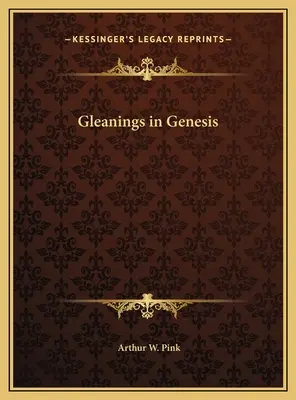 Glaner dans la Genèse - Gleanings in Genesis