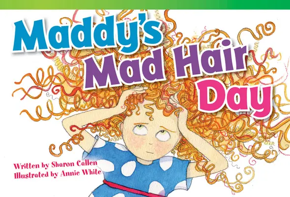 La journée des cheveux fous de Maddy - Maddy's Mad Hair Day