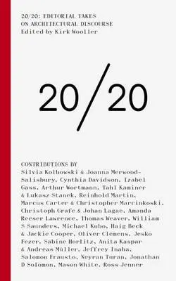 20/20 : Éditorial sur le discours architectural - 20/20: Editorial Takes on Architectural Discourse