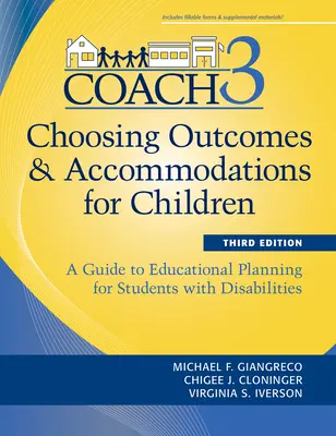 Choisir des résultats et des adaptations pour les enfants (Coach) : Guide de planification de l'éducation pour les élèves handicapés, troisième édition - Choosing Outcomes and Accommodations for Children (Coach): A Guide to Educational Planning for Students with Disabilities, Third Edition