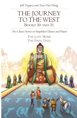 Le Voyage en Occident, livres 30 et 31 : deux histoires classiques en chinois simplifié et en pinyin - The Journey to the West, Books 30 and 31: Two Classic Stories in Simplified Chinese and Pinyin