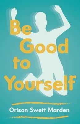 Soyez bons avec vous-même - Be Good to Yourself