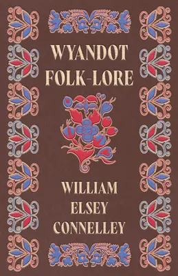 Folklore Wyandot - Wyandot Folk-Lore