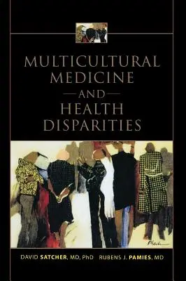 Médecine multiculturelle et disparités en matière de santé - Multicultural Medicine and Health Disparities