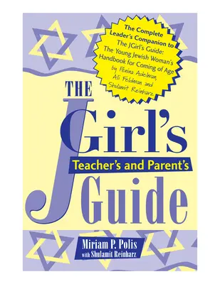 Le guide de l'enseignant et du parent de la jeune fille - The Jgirl's Teacher's and Parent's Guide