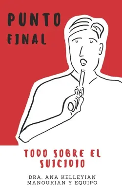 Punto Final : Tout sur le suicide - Punto Final: Todo sobre el suicidio