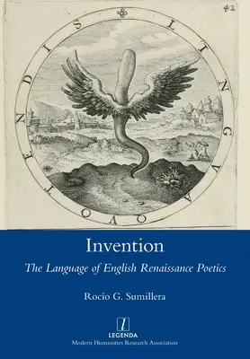 Invention : La langue de la poétique anglaise de la Renaissance - Invention: The Language of English Renaissance Poetics