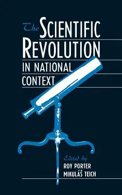 La révolution scientifique dans le contexte national - The Scientific Revolution in National Context