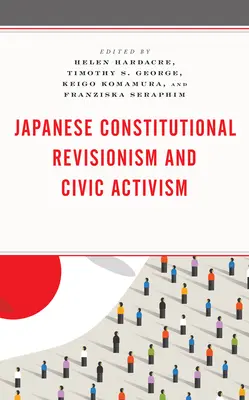 Révision constitutionnelle japonaise et activisme civique - Japanese Constitutional Revisionism and Civic Activism