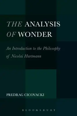 L'analyse de l'émerveillement : Une introduction à la philosophie de Nicolai Hartmann - The Analysis of Wonder: An Introduction to the Philosophy of Nicolai Hartmann