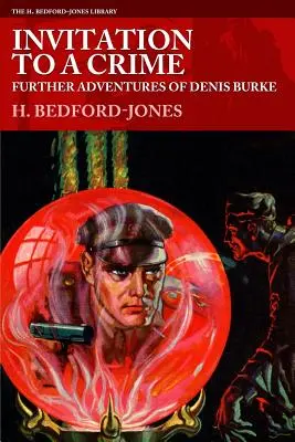 Invitation au crime : Les nouvelles aventures de Denis Burke - Invitation to a Crime: Further Adventures of Denis Burke