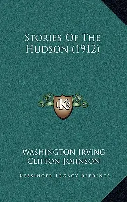 Histoires de l'Hudson (1912) - Stories Of The Hudson (1912)