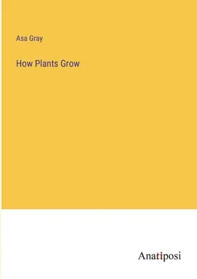 Comment poussent les plantes - How Plants Grow