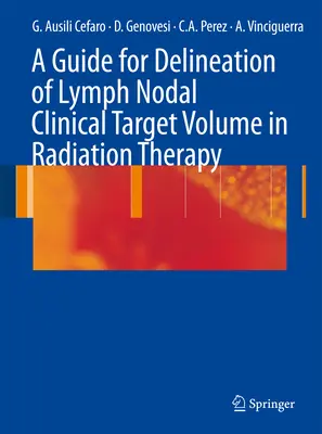 Guide pour la délimitation du volume cible clinique des ganglions lymphatiques en radiothérapie - A Guide for Delineation of Lymph Nodal Clinical Target Volume in Radiation Therapy