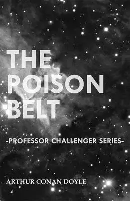 La ceinture de poison (série du professeur Challenger) - The Poison Belt (Professor Challenger Series)