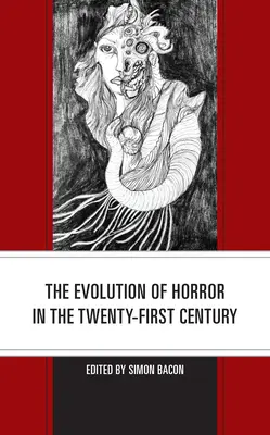 L'évolution de l'horreur au XXIe siècle - The Evolution of Horror in the Twenty-First Century