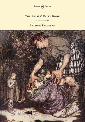 Le livre de fées des alliés - illustré par Arthur Rackham - The Allies' Fairy Book - Illustrated by Arthur Rackham