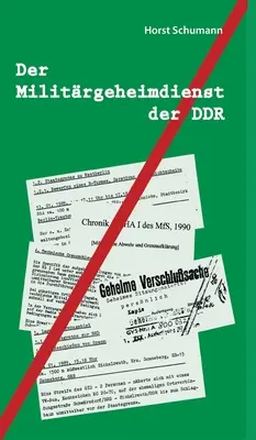 Der Militrgeheimdienst der DDR (Le service militaire de la DDR) - Der Militrgeheimdienst der DDR