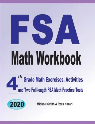 FSA Math Workbook : Exercices et activités de mathématiques de 4ème année, et deux tests de mathématiques FSA complets. - FSA Math Workbook: 4th Grade Math Exercises, Activities, and Two Full-Length FSA Math Practice Tests