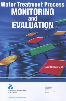 Surveillance et évaluation des procédés de traitement de l'eau - Water Treatment Process Monitoring and Evaluation