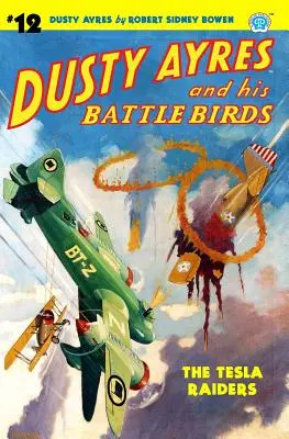 Dusty Ayres et ses oiseaux de combat #12 : Les Tesla Raiders - Dusty Ayres and His Battle Birds #12: The Tesla Raiders