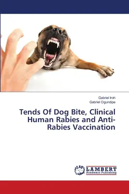 Tendances de la morsure de chien, Rage humaine clinique et vaccination antirabique - Tends Of Dog Bite, Clinical Human Rabies and Anti-Rabies Vaccination
