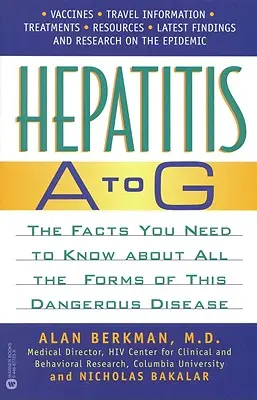 Hépatite A à G : Les faits que vous devez connaître sur toutes les formes de cette dangereuse maladie - Hepatitis A to G: The Facts You Need to Know about All the Forms of This Dangerous Disease