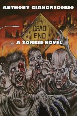 Dead End : Un roman de zombies - Dead End: A Zombie Novel