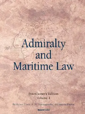 Droit maritime et de l'amirauté, volume 1 - Admiralty and Maritime Law, Volume 1