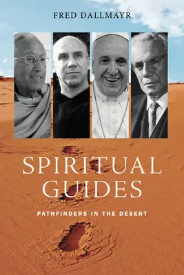 Guides spirituels : Les éclaireurs dans le désert - Spiritual Guides: Pathfinders in the Desert