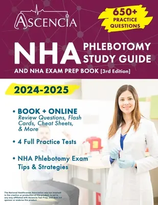 Guide d'étude NHA Phlebotomy 2024-2025 : 650+ questions pratiques et livre de préparation à l'examen NHA [3ème édition] - NHA Phlebotomy Study Guide 2024-2025: 650+ Practice Questions and NHA Exam Prep Book [3rd Edition]