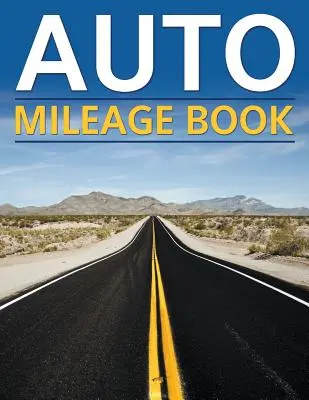 Carnet de kilométrage automobile - Auto Mileage Book