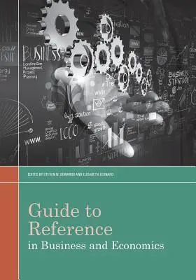 Guide de référence sur les affaires et l'économie - Guide to Reference in Business and Economics