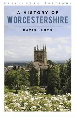 Histoire du Worcestershire - History of Worcestershire