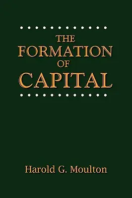 La formation du capital - The Formation of Capital