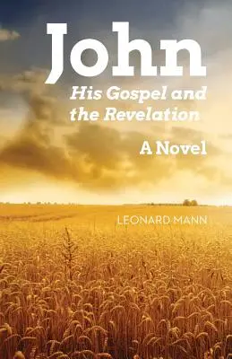 Jean : son évangile et l'Apocalypse - John: His Gospel And The Revelation